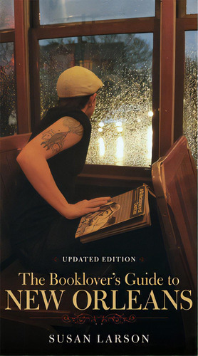 Booklover's Guide To New Orleans, De Larson, Susan. Editorial Louisiana St Univ Pr, Tapa Blanda En Inglés