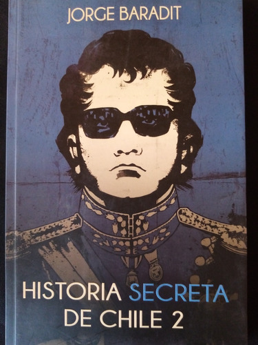 Historia Secreta De Chile 2. Jorge Baradit