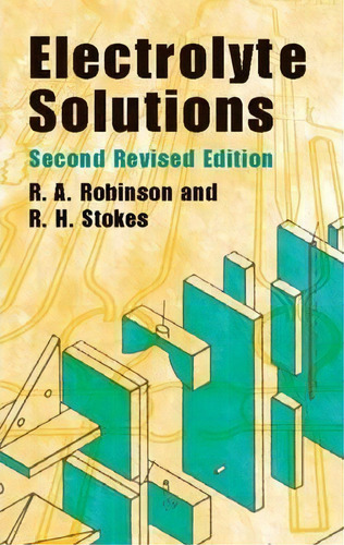 Electrolyte Solutions, De R. A. Robinson. Editorial Dover Publications Inc., Tapa Blanda En Inglés