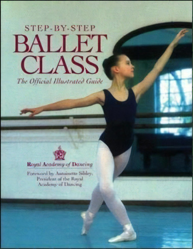 Step-by-step Ballet Class, De Royal Academy Of Dancing. Editorial Contemporary Books Inc, Tapa Blanda En Inglés