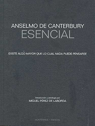 Libro Anselmo De Canterbury Esencial : Existe Algo Mayor Q