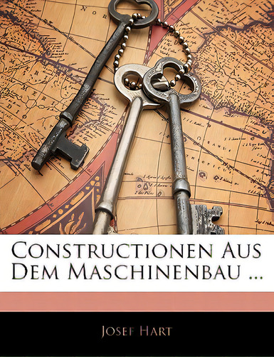 Constructionen Aus Dem Maschinenbau ..., De Hart, Josef. Editorial Nabu Pr, Tapa Blanda En Inglés