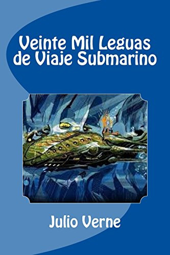 Veinte Mil Leguas De Viaje Submarino (spanish Edition)
