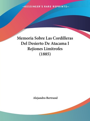 Libro Memoria Sobre Las Cordilleras Del Desierto De Ataca...