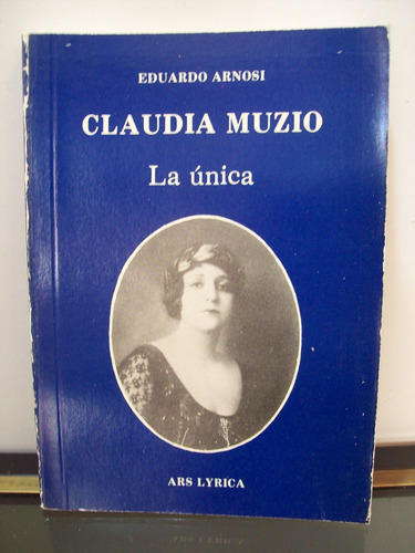 Adp Claudia Muzio La Unica Eduardo Arnosi / Ars Lyrica 1986