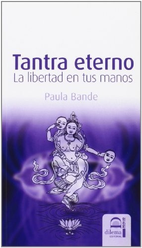 Outlet : Tantra Eterno . La Libertad En Tus Manos