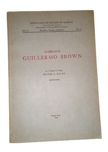 Documento Histórico: Almirante Guillermo Brown 1777-1857 