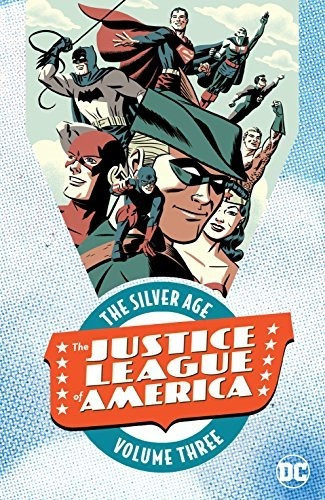 La Liga De Justicia De America La Edad De Plata Vol 3