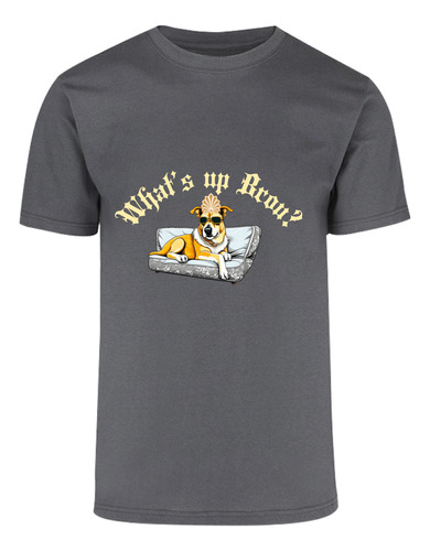 Playera Diseño Whats Up Brou - Perro A La Moda - Casual