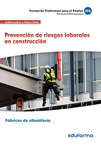 Uf0531 Prevencion De Riesgos Laborales En Construccion Certi