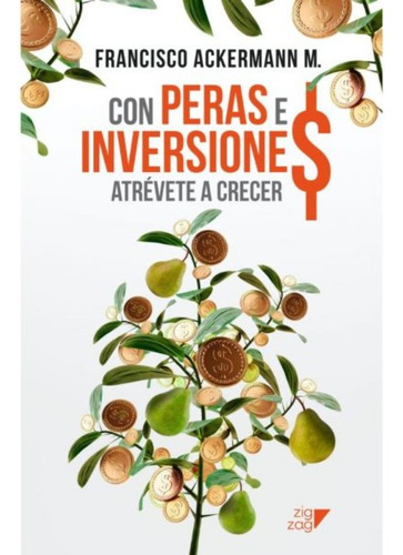 Con Peras E Inversiones - Libro - Francisco Ackermann M