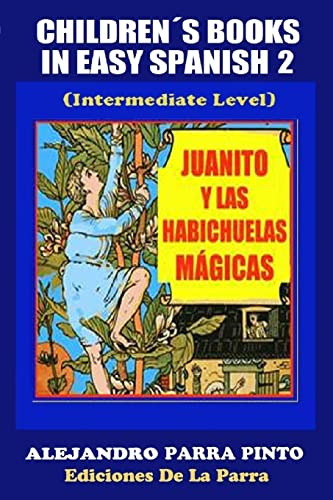 Children´s Books In Easy Spanish 2: Juanito Y Las Habichuela