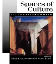 Comprar Libro Spaces Of Culture : City, Nation, World - Mike Feat...