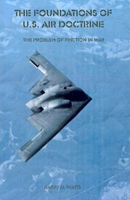 Libro The Foundations Of U.s. Air Doctrine : The Problem ...