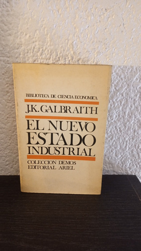 El Nuevo Estado Industrial - J.k. Galbraith