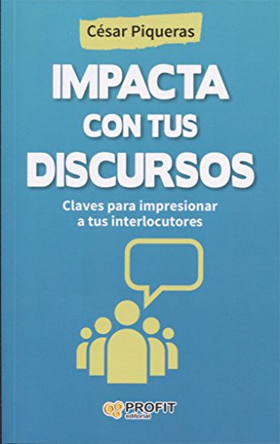 Impacta Con Tus Discursos: Claves Para Impresionar A Tus Int