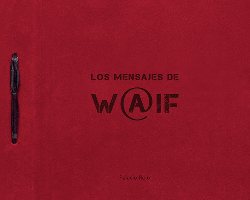 Los Mensajes De W@if, De Rojo , Palacio.., Vol. 1.0. Editorial Lemendu S.l.u., Tapa Blanda, Edición 1.0 En Español, 2019