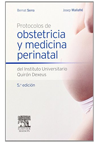 Libro Protocolos De Obstetricia Y Medicina Perinatal De Bern