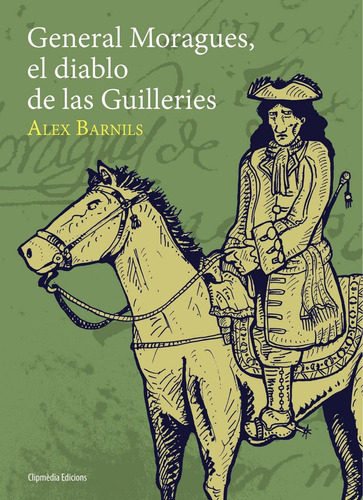 Libro General Moragues, El Diablo De Las Guilleries - Bar...