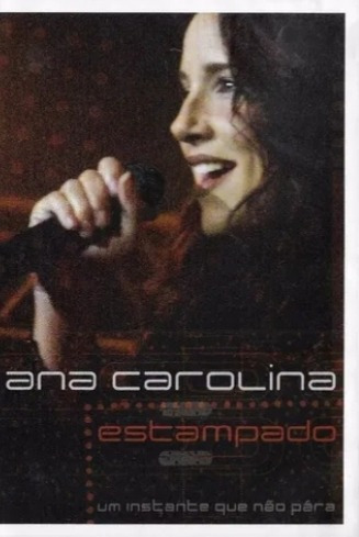 Dvd-ana Carolina- Estampado Um Instante Que Não  Para-novo.