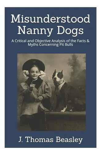 Libro: Los Perros Niñeras Incomprendidos: Una Crítica Y Un O