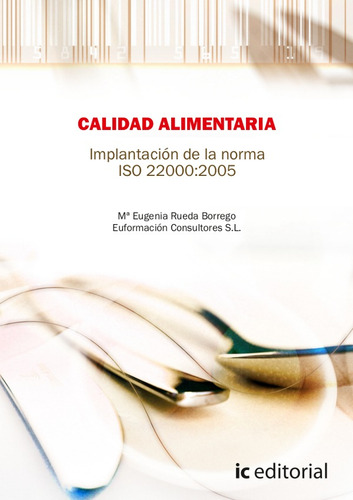 Calidad Alimentaria. Implantación De La Norma Iso 22.000:...