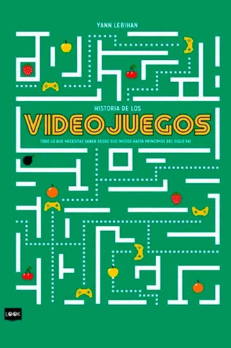 Historia De Los Videojuegos - Yann Lebihan - Robin Book