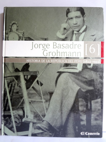Historia De La República Del Perú - Jorge Basadre 2000 Vol 6