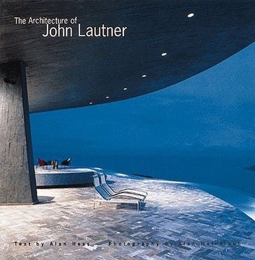 Lautner  The Architecture Of John        - John Lautner