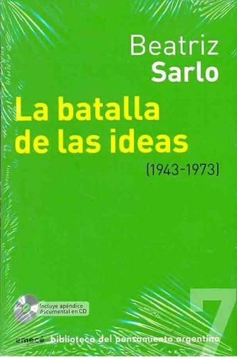 Batalla De Las Ideas, La - Beatriz Sarlo