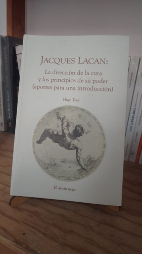 Libro Jacques Lacan: La Dirección De La Cura -hugo Toro