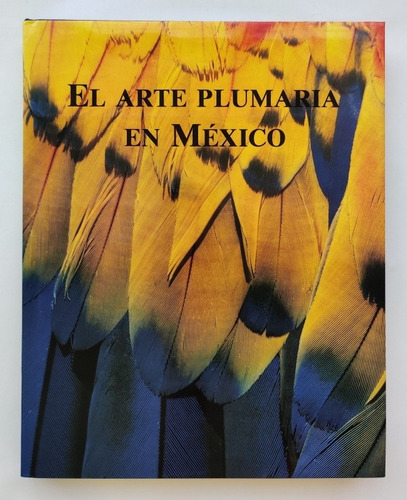 El Arte Plumaria En México