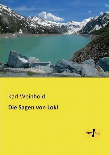 Die Sagen Von Loki, De Karl Weinhold. Editorial Vero Verlag, Tapa Blanda En Inglés