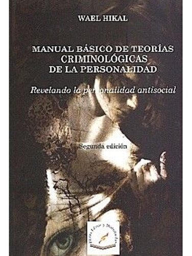 Manual Basicos De Teorías Criminologicas