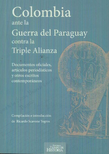 Libro Colombia Ante La Guerra Del Paraguay Contra La Triple