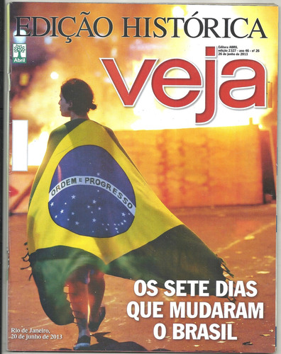 Revista Veja 2327 Jun 2013 Sete Dias Que Abalaram O Brasil