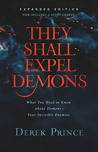 Book : They Shall Expel Demons What You Need To Know About.
