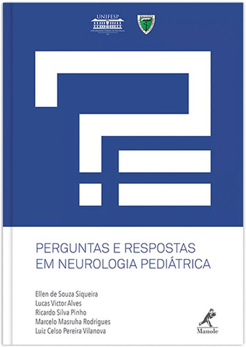 Perguntas e respostas em neurologia pediátrica, de Siqueira, Ellen de Souza. Editora Manole LTDA, capa mole em português, 2015