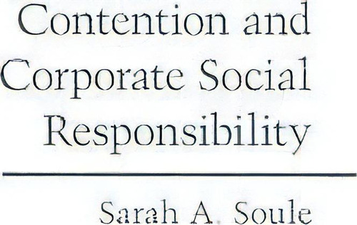 Cambridge Studies In Contentious Politics: Contention And Corporate Social Responsibility, De Sarah A. Soule. Editorial Cambridge University Press, Tapa Dura En Inglés