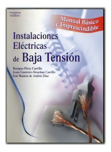 Instalaciones Elãâ©ctricas De Baja Tensiãâ³n. Manual Bãâ¡sico E Imprescindible, De Guerrero Strachan Carrillo, Jesús. Editorial Ediciones Paraninfo, S.a En Español