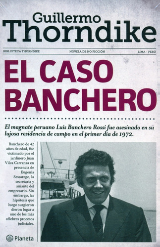 El Caso Banchero - Guillermo Thorndike - Planeta