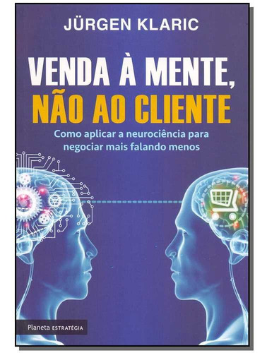 Venda A Mente, Não Ao Cliente