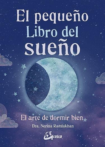 El Pequeño Libro Del Sueño Nerina Ramlakhan Gaia