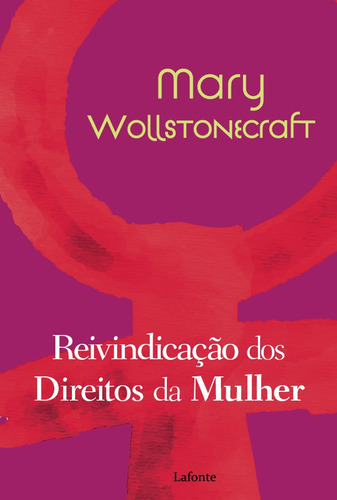 Reivindicações dos Direitos da Mulher, de Wollstonecraft, Mary. Editora Lafonte Ltda, capa mole em português, 2021
