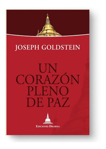 Un Corazón Lleno De Paz - Joseph Goldstein