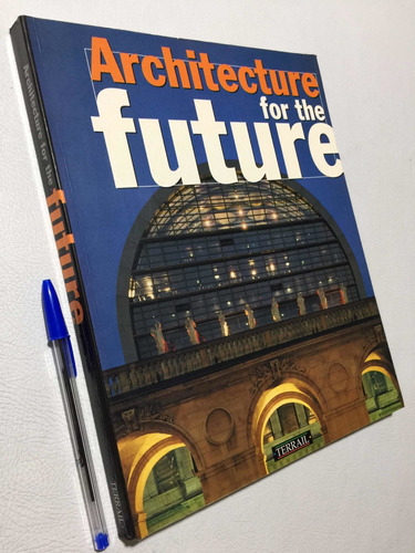 Architecture For The Future. Libro De Arquitectura