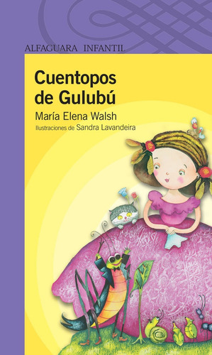 Cuentopos De Gulubú - María Elena Walsh, Alfaguara