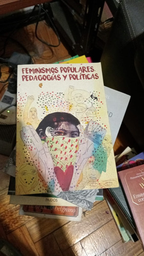 Feminismos Populares, Pedagogias Y Politicas - Korol, Claudi