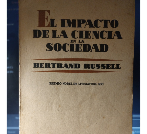 El Impacto De La Ciencia En La Sociedad - B. Russell Aguilar