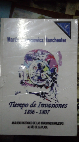 Libro Tiempo De Invasiones 1806-1807